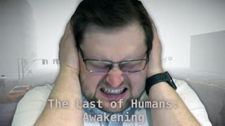 ОЧЕНЬ ГРОМКИЙ ХОРРОР ► The Last of Humans Awakening